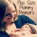 Plus Size Mommy Memoirs 